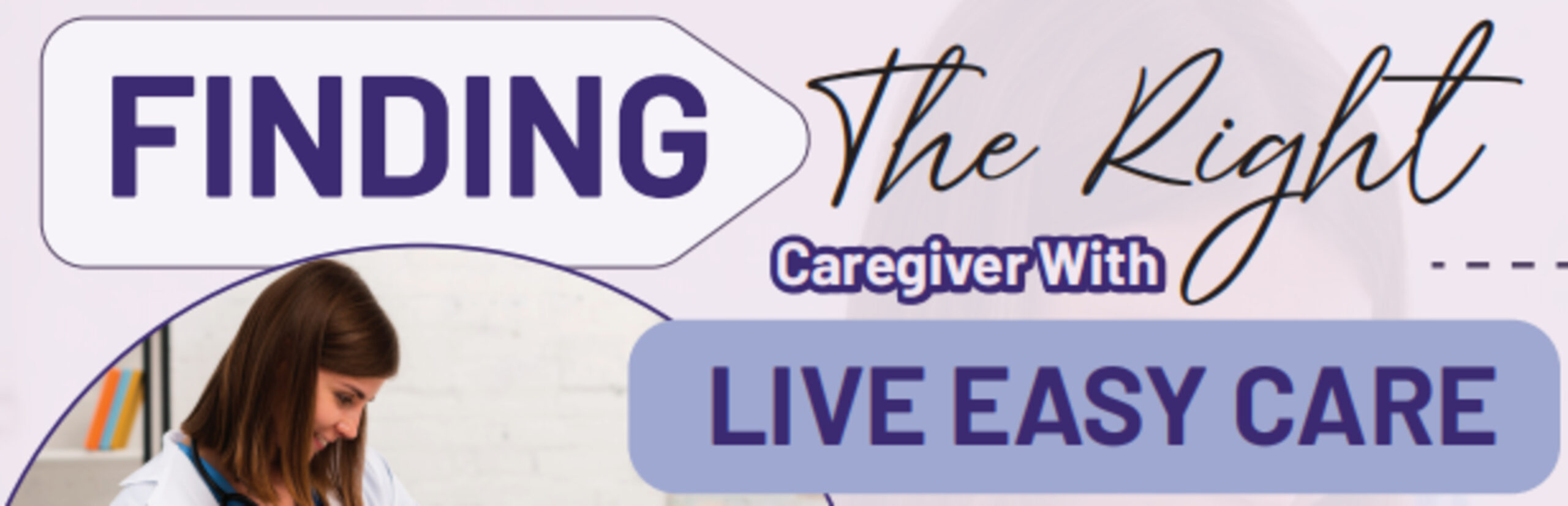 Finding the Right Caregiver With Live Easy Care